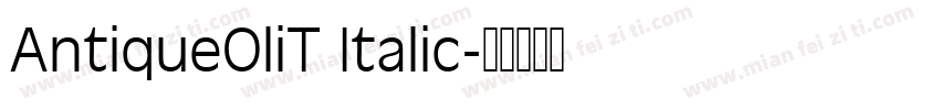 AntiqueOliT Italic字体转换